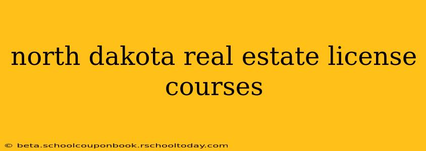 north dakota real estate license courses