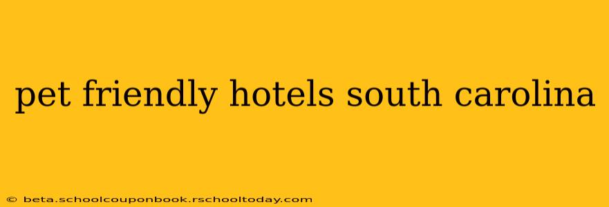 pet friendly hotels south carolina