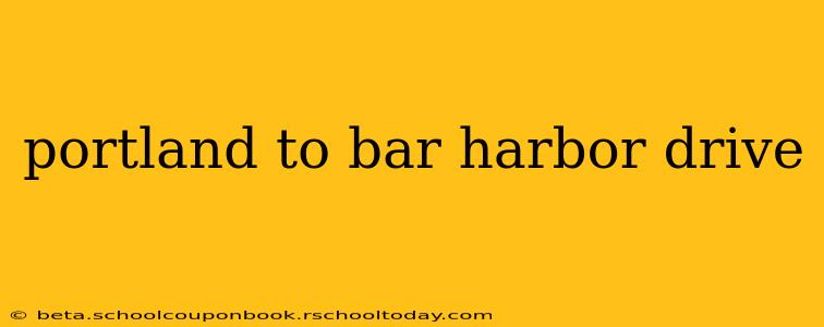 portland to bar harbor drive
