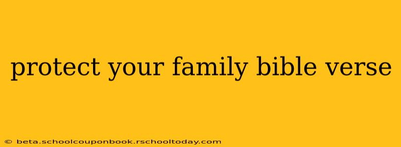 protect your family bible verse