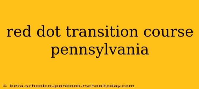 red dot transition course pennsylvania