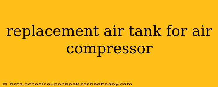replacement air tank for air compressor