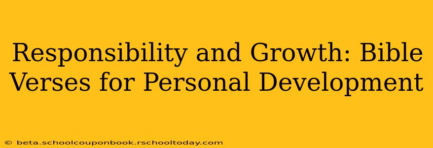 Responsibility and Growth: Bible Verses for Personal Development