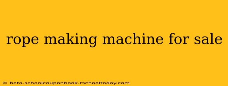 rope making machine for sale