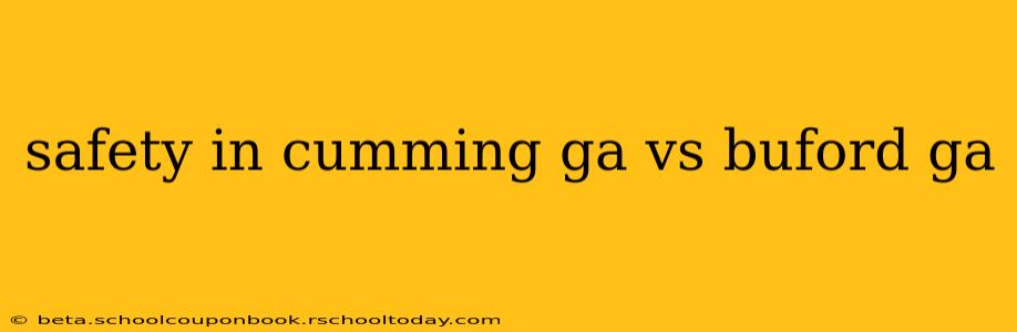 safety in cumming ga vs buford ga