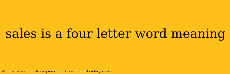 sales is a four letter word meaning