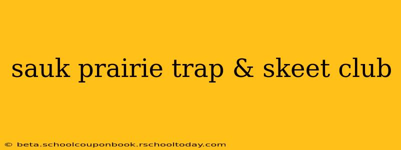 sauk prairie trap & skeet club