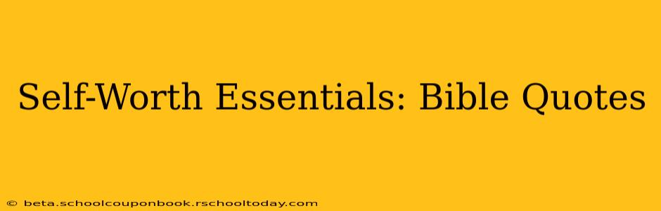 Self-Worth Essentials: Bible Quotes