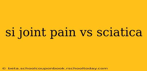 si joint pain vs sciatica