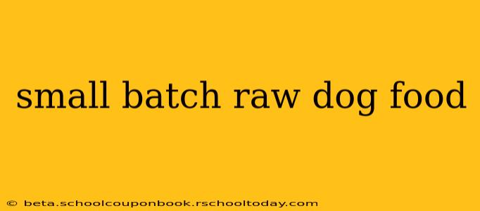 small batch raw dog food