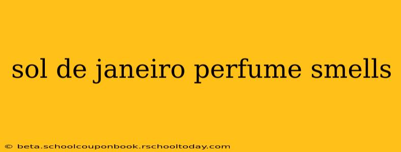 sol de janeiro perfume smells