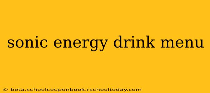 sonic energy drink menu