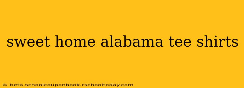 sweet home alabama tee shirts