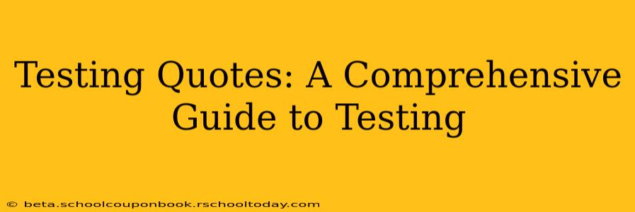 Testing Quotes: A Comprehensive Guide to Testing