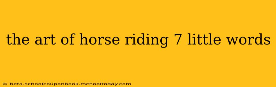 the art of horse riding 7 little words