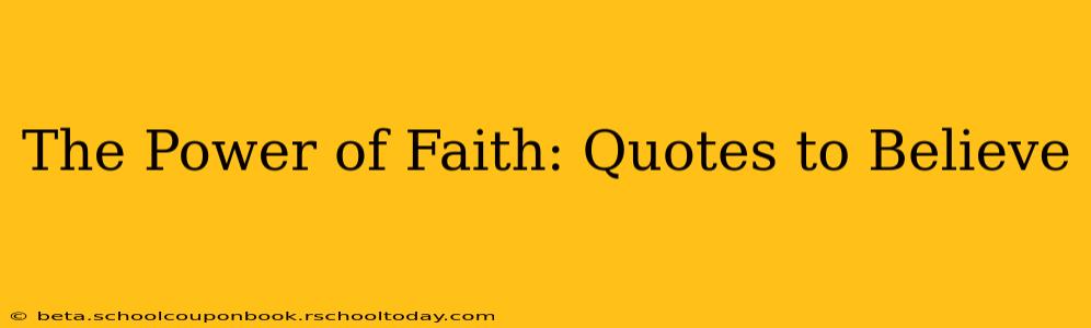 The Power of Faith: Quotes to Believe