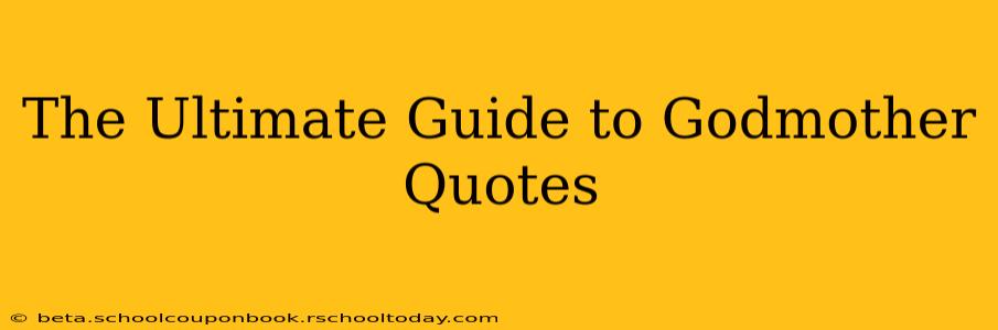 The Ultimate Guide to Godmother Quotes