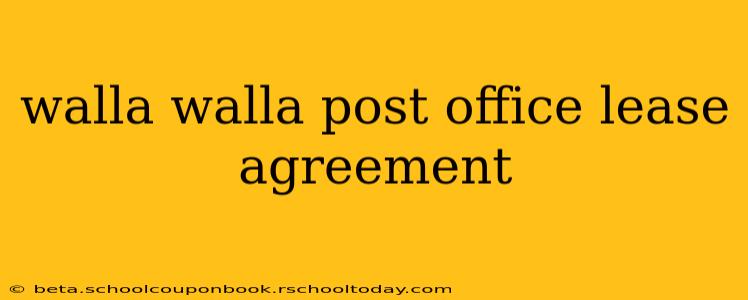 walla walla post office lease agreement
