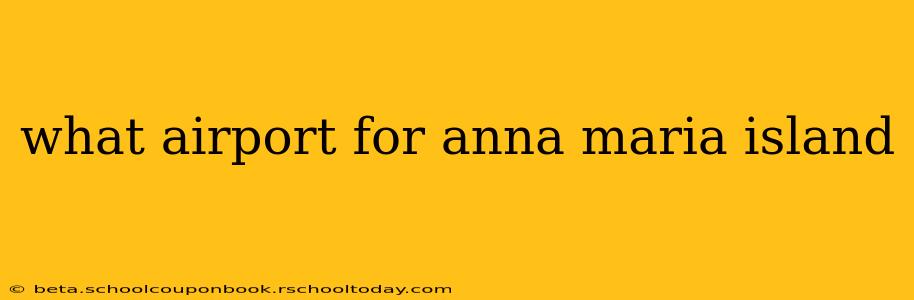 what airport for anna maria island