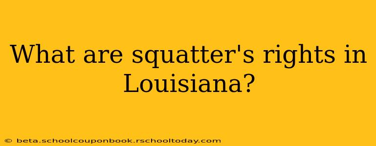 What are squatter's rights in Louisiana?