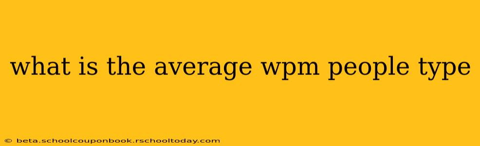 what is the average wpm people type
