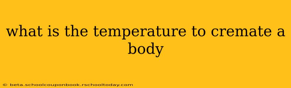 what is the temperature to cremate a body