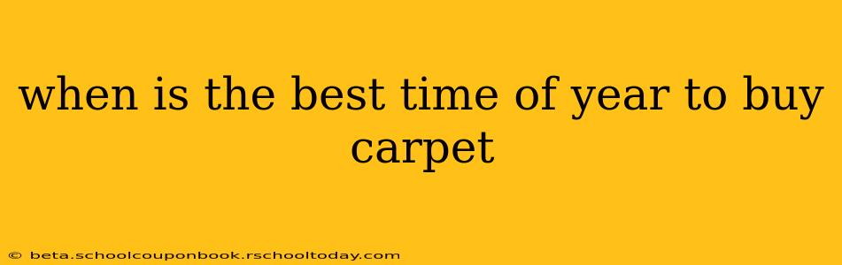 when is the best time of year to buy carpet