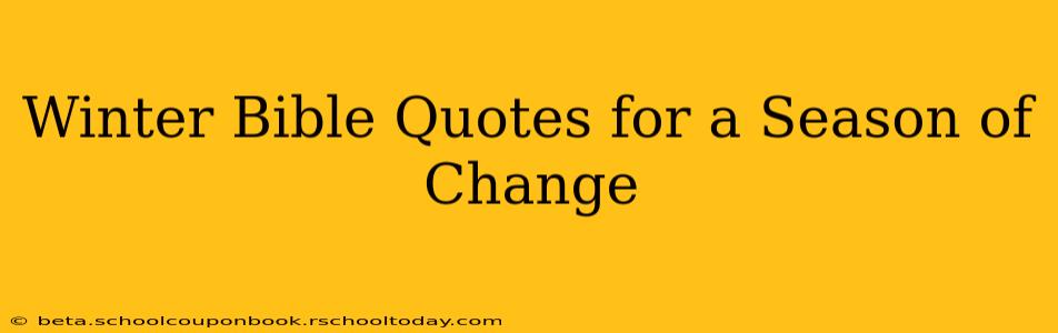 Winter Bible Quotes for a Season of Change